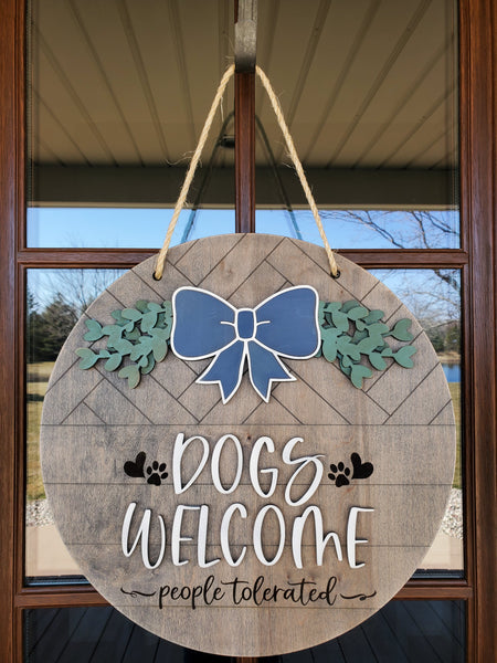 Dogs Welcome People Tolerated Front Door Sign | Round Porch Door Hanger Sign | Funny Porch Sign | Farmhouse Porch Sign