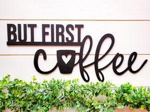 But First, Coffee Wood Cutout | Farmhouse Coffee Bar Decor | Coffee Bar Sign