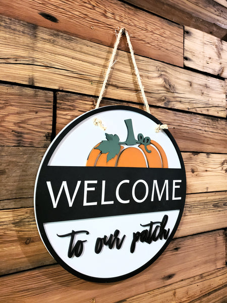 Welcome To Our Patch Round Sign | Fall Front Door Sign | Round Welcome Sign
