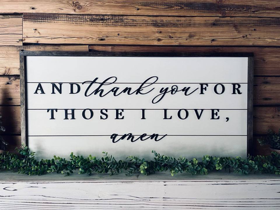 And Thank You For Those I Love Amen Sign | Farmhouse Home Decor