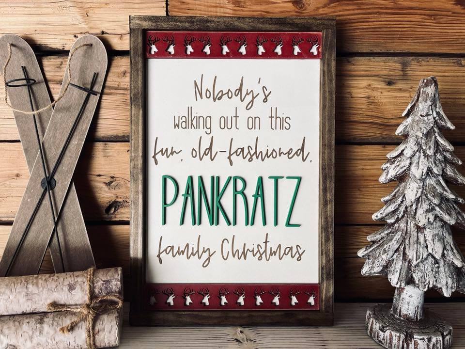Personalized Christmas Sign | Christmas Vacation Quote | Nobody is Walking Out on this Fun Old Fashioned Family Christmas