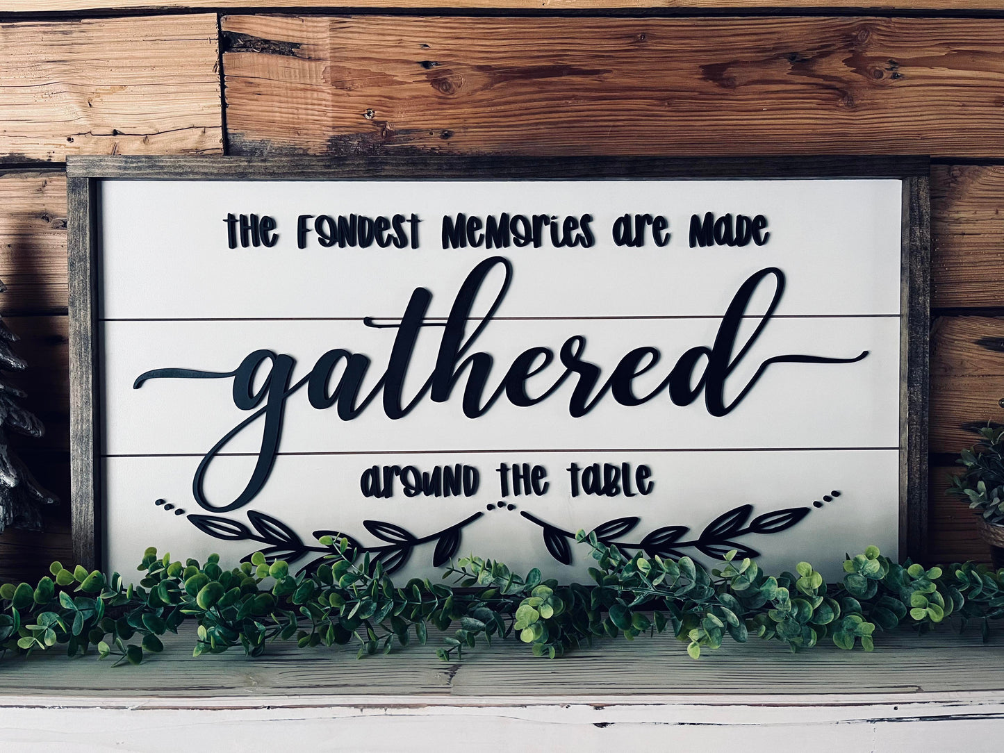 The Fondest Memories are Made Gathered Around the Table | Farmhouse Sign | Framed Sign with Raised Lettering