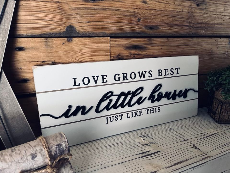 Love Grows Best in Little Houses Just Like This | Raised Lettering Farmhouse Sign with Shiplap