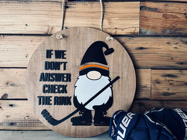 If We Don't Answer Check the Rink Front Door Sign | Round Porch Door Hanger Sign | Hockey Gnome Porch Sign