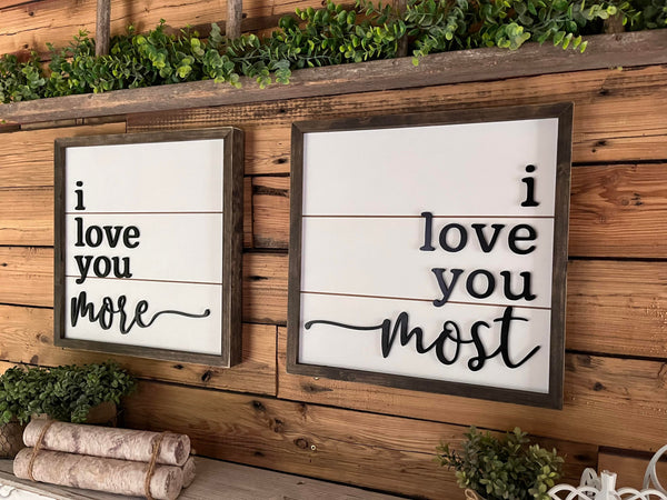 I Love You More...I Love You Most | Farmhouse Mini Sign Set | Raised Lettering