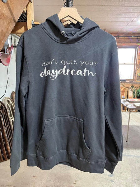 Don't Quit Your Daydream Sweatshirt