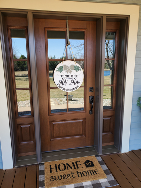 Welcome to the Shit Show | Round Porch Door Hanger Sign | Funny Porch Sign | Farmhouse Porch Sign