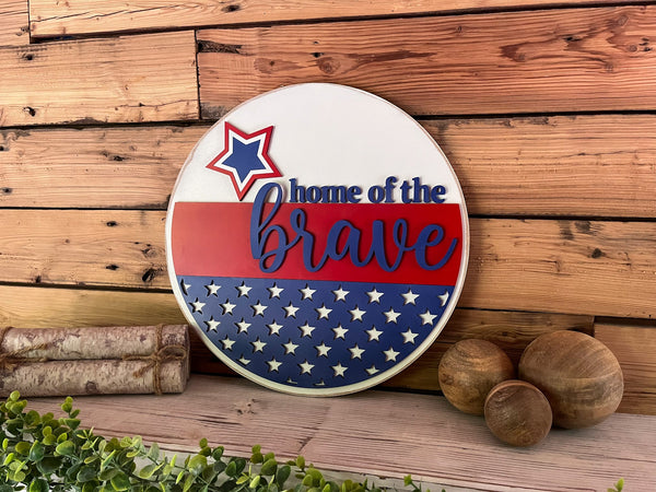 READY TO SHIP - America Home of the Brave Round Sign | Patriotic Decor | Round Door Hanger Sign | Patriotic Door Hanger