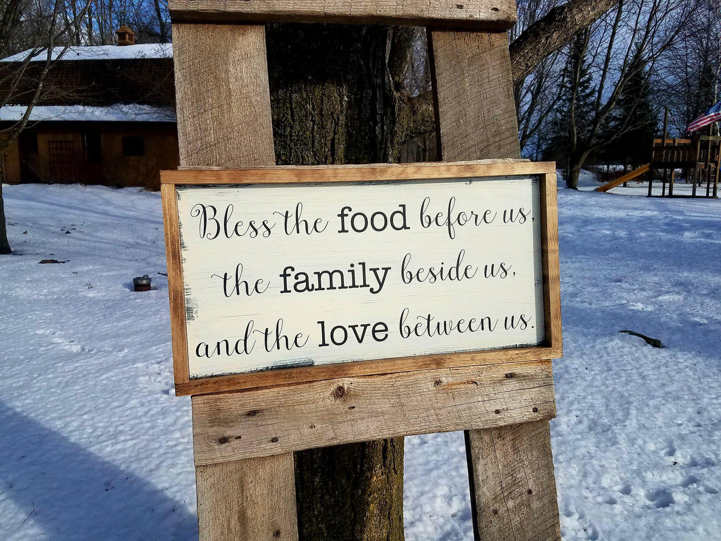 Bless the Food Before Us, The Family Beside Us and the Love Between Us Dinner Prayer Sign