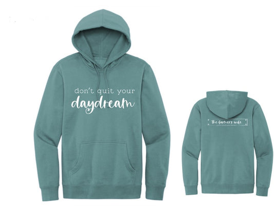 Don't Quit Your Daydream Sweatshirt