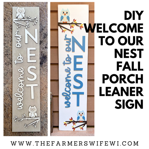 "Welcome to our Nest" DIY Porch Leaner Sign Kit | DIY Paint Party Set