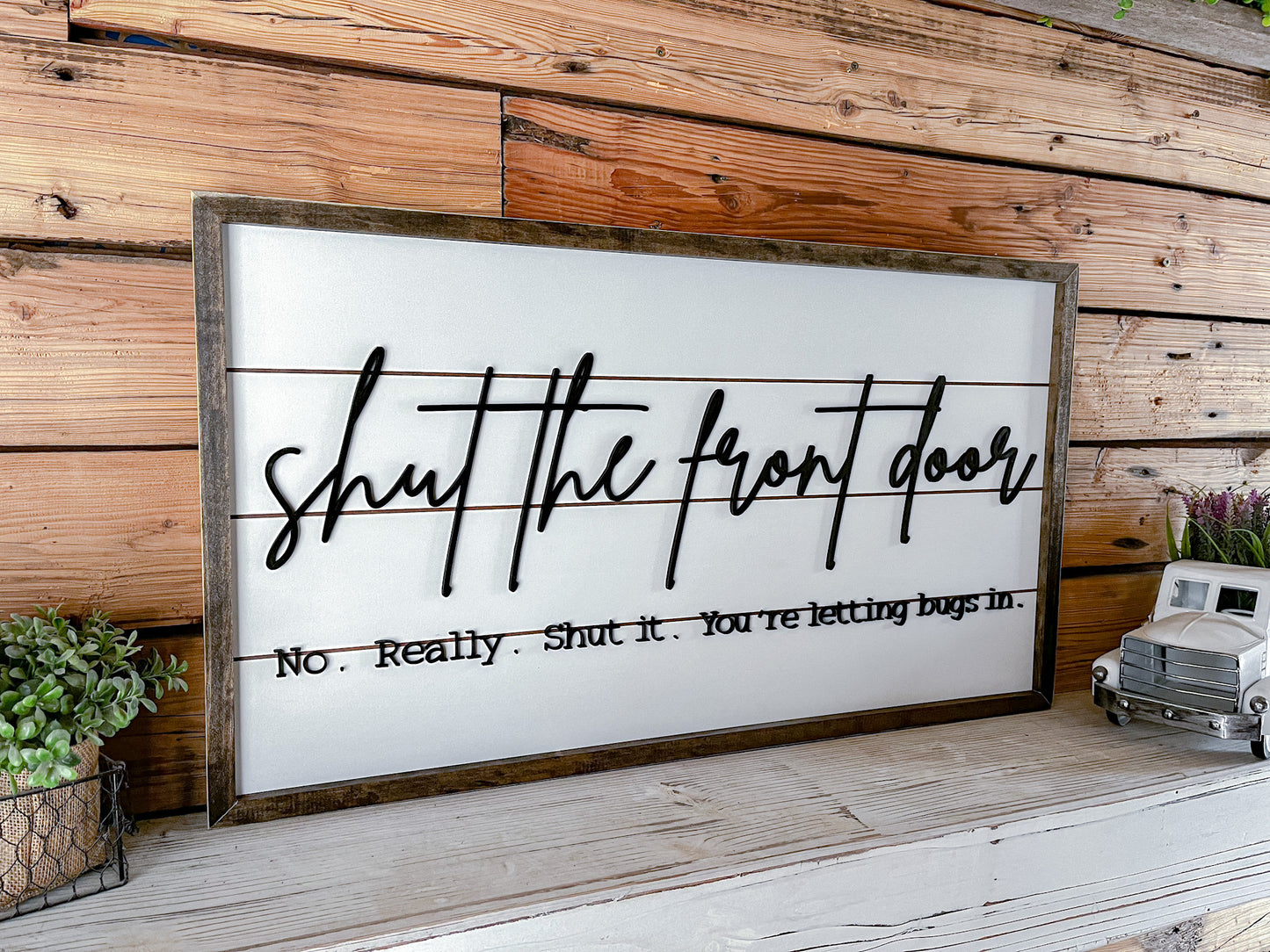 Shut the Front Door Farmhouse Sign | Framed with Raised Lettering
