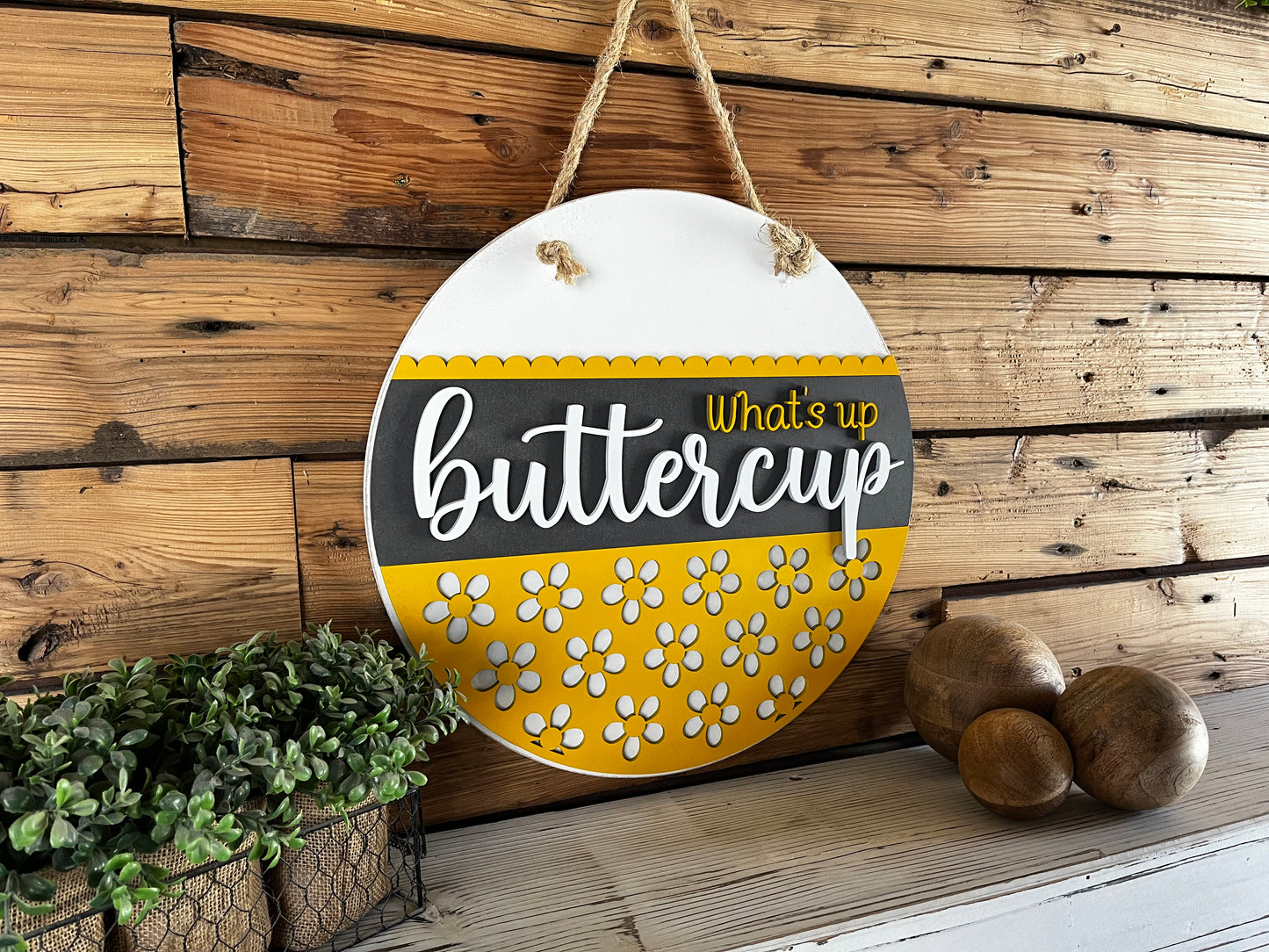 What's Up Buttercup Sign | Farmhouse Porch Decor | Door Hanger