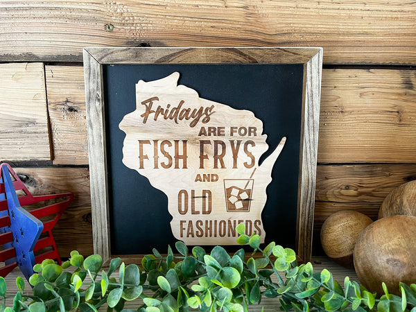 Fridays Are For Fish Frys and Old Fashioneds | Wisconsin Art | Wisconsin Home Sign | Wisconsin Home Decor | Wisconsin Gifts