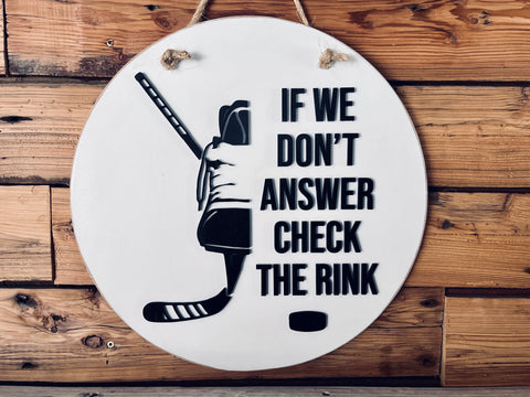 If We Don't Answer Check the Rink Front Door Sign | Round Porch Door Hanger Sign | Hockey Skate Porch Sign