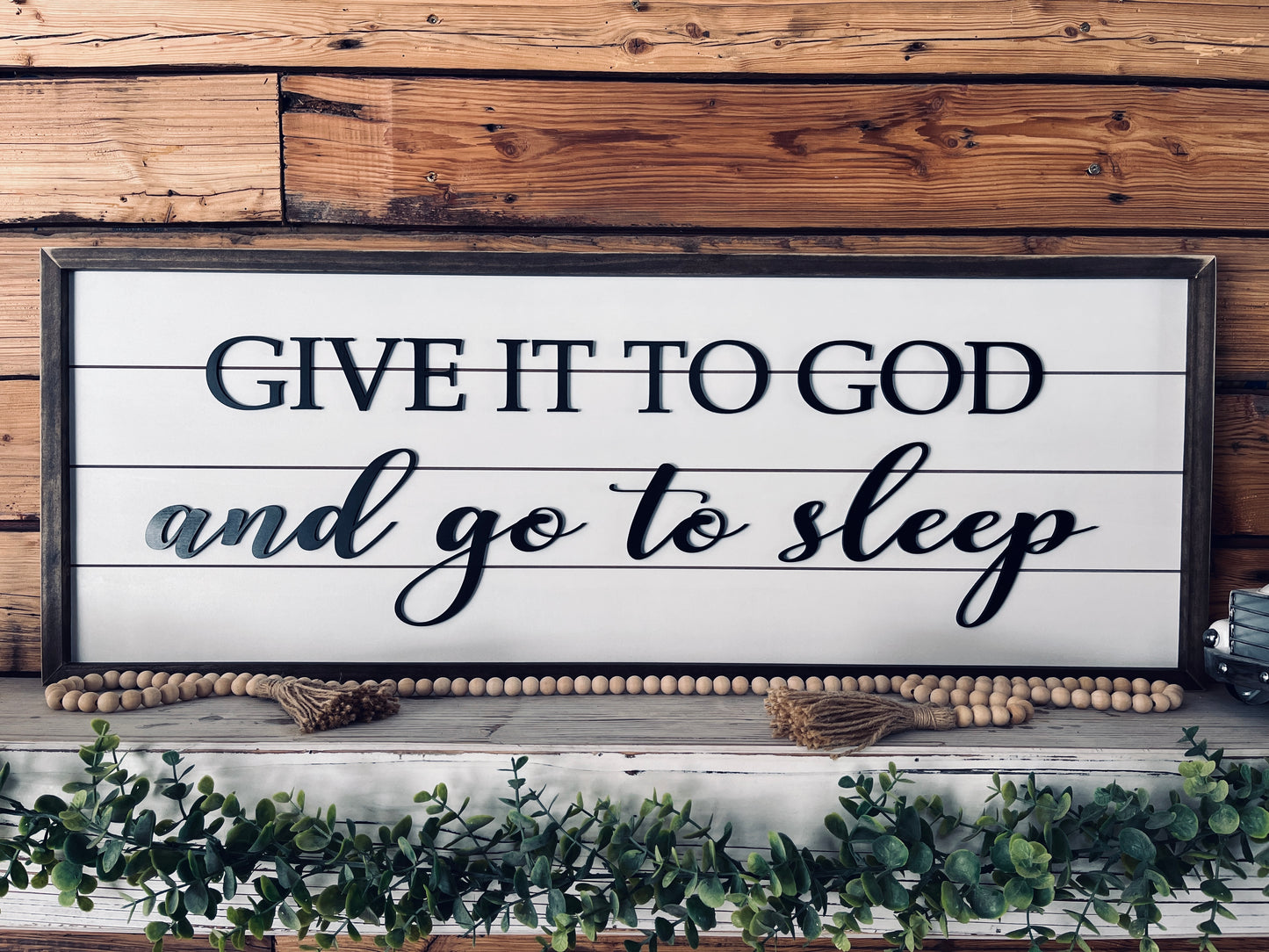 Give it to God and Go to Sleep | Farmhouse Sign | Framed with Raised Lettering