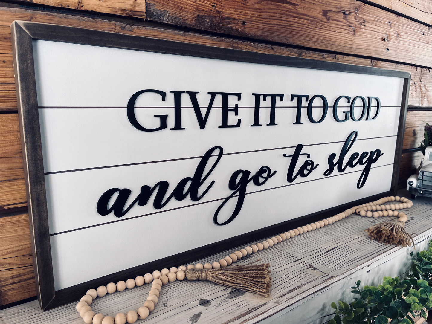 Give it to God and Go to Sleep | Farmhouse Sign | Framed with Raised Lettering
