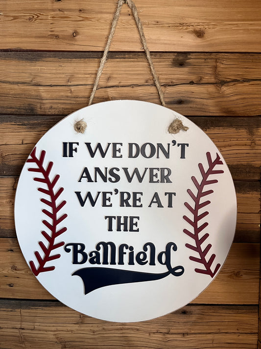 If We Don't Answer We're At the Ballfield Front Door Sign | Round Porch Door Hanger Sign | Baseball Porch Sign