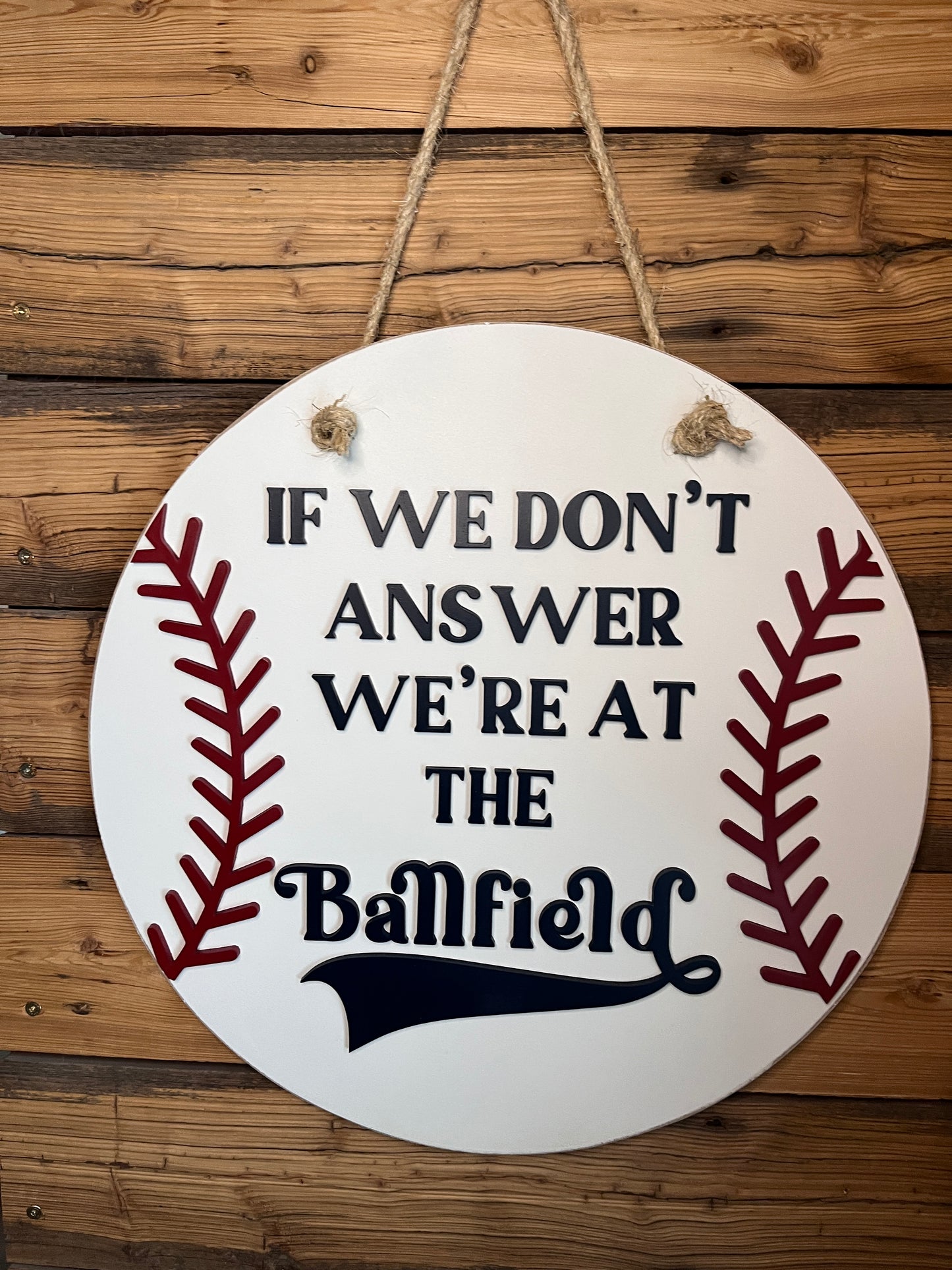 If We Don't Answer We're At the Ballfield Front Door Sign | Round Porch Door Hanger Sign | Baseball Porch Sign