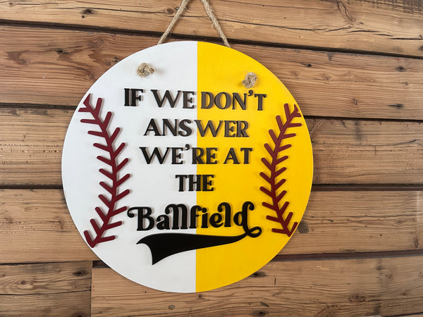 If We Don't Answer We're At the Ballfield Front Door Sign | Round Porch Door Hanger Sign | Half Baseball Half Softball Porch Sign