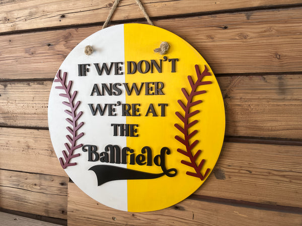 If We Don't Answer We're At the Ballfield Front Door Sign | Round Porch Door Hanger Sign | Half Baseball Half Softball Porch Sign