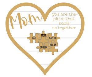 Mom You Are The Piece That Holds Us Together Puzzle Sign | Raised Lettering | Personalized Sign