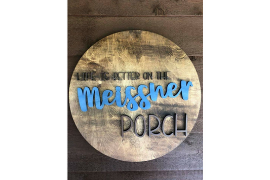 Life is Better on the Porch Personalized Round Farmhouse Sign