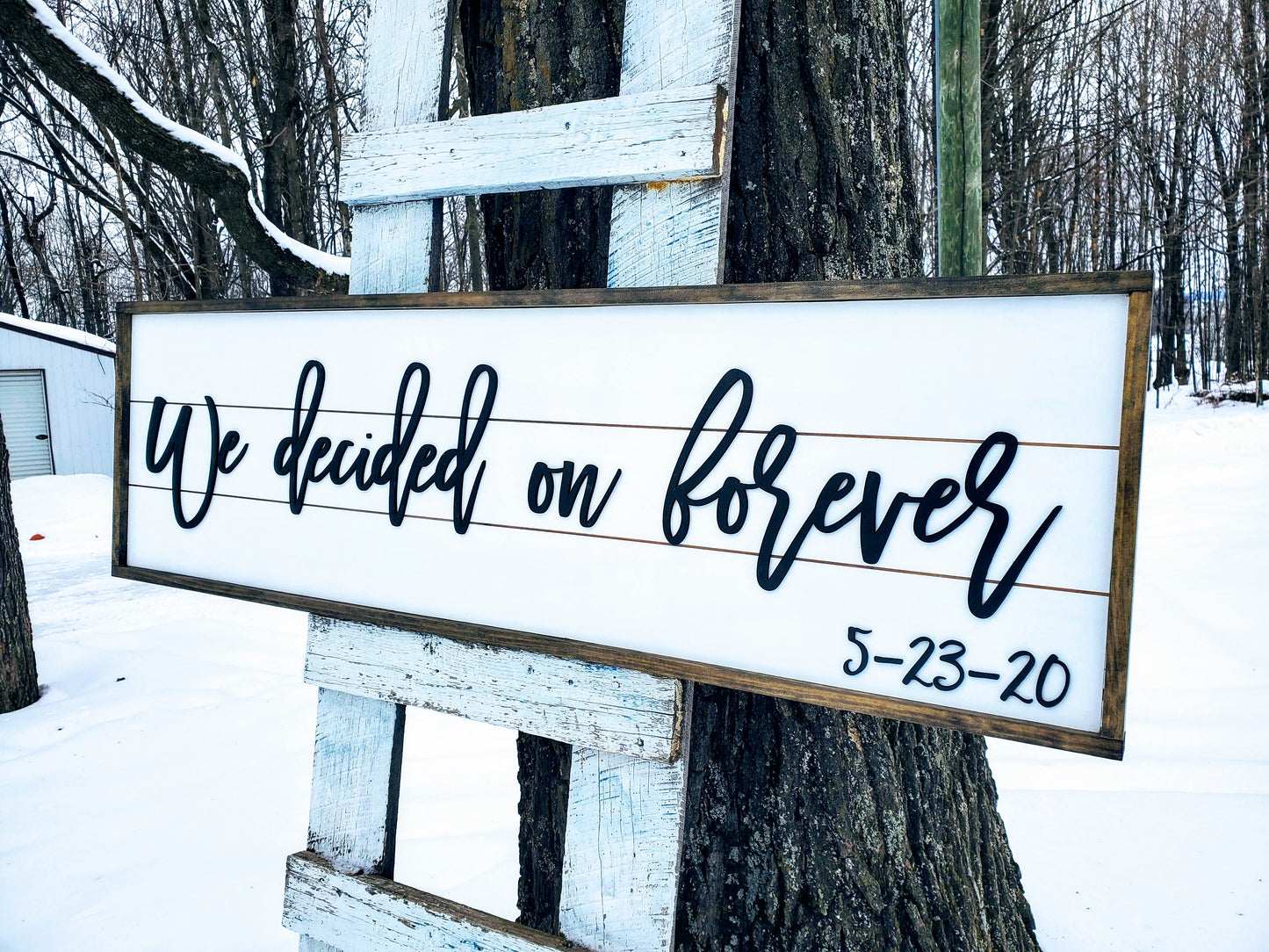We Decided On Forever - Raised Lettering Sign