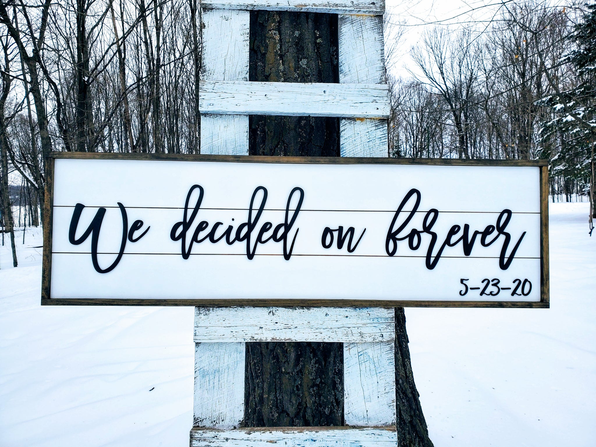 We Decided On Forever - Raised Lettering Sign